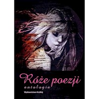 Róże poezji Antologia -  - książka
