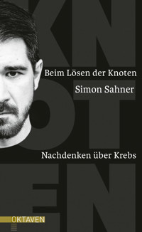 Beim Lösen der Knoten - Simon Sahner - ebook