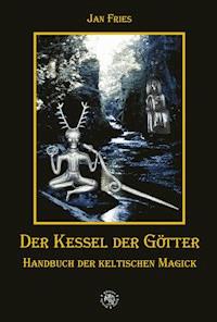 Der Kessel der Götter - Jan Fries - ebook
