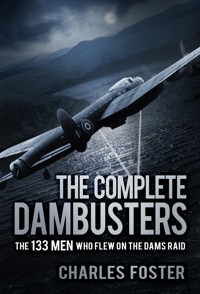 The Complete Dambusters - Charles Foster - ebook