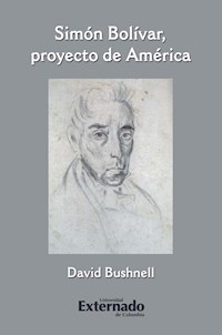Simón Bolívar, proyecto de América - Bushnell David - ebook