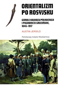 Orientalizm po rosyjsku - Jersild Austin - ebook + książka