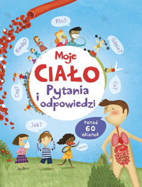 Moje ciało. Pytania i odpowiedzi - Katie Daynes - książka