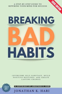 Breaking Bad Habits: - Jonathan K. Hari - ebook