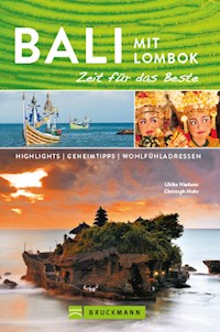 Bruckmann Reiseführer Bali und Lombok: Zeit für das Beste - Ulrike Niederer - ebook