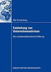 Entstehung von Unternehmenskrisen - Nils Schulenburg - ebook
