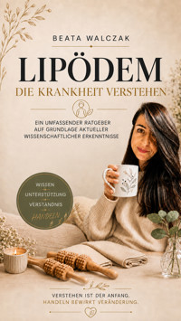 Lipödem. Die Krankheit verstehen - Beata Walczak - ebook