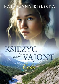 Księżyc nad Vajont. Echo - Katarzyna Kielecka - książka