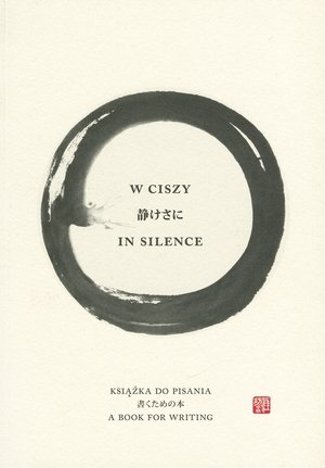 W ciszy. Książka do pisania / In Silence. A book for writing - Lidia Rozmus - książka