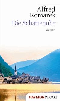 Die Schattenuhr - Alfred Komarek - ebook