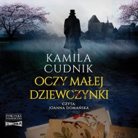 Oczy małej dziewczynki - Kamila Cudnik - ebook + audiobook + książka