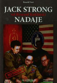 Jack Strong vel Ryszard Kukliński nadaje - Yust Roland - książka