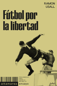 Fútbol por la libertad - Ramón Usall - ebook