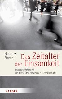 Das Zeitalter der Einsamkeit - Matthew Fforde - ebook