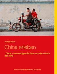 China erleben - Michael Fauth - ebook