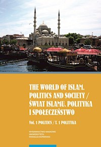 The world of islam Politics and society Świat Islamu Polityka i społeczeństwo -  - książka