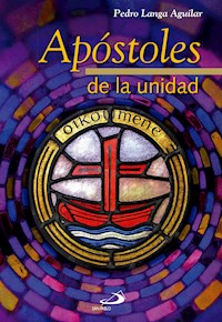 Apóstoles de la unidad - Pedro Langa Aguilar - ebook