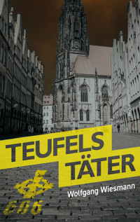 Teufels Täter - Wolfgang Wiesmann - ebook