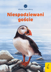 Młodzi przyrodnicy. Niespodziewani goście - Patrycja Zarawska - książka