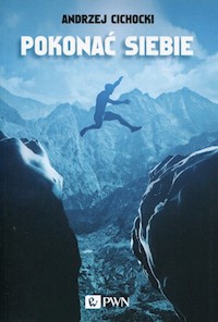 Pokonać siebie - Cichocki Andrzej - książka