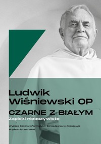 Czarne z białym Zapiski nieoczywiste - Wiśniewski Ludwik - książka