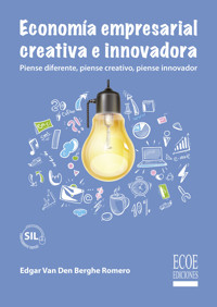 Economía empresarial, creativa e innovadora - Edgar Van Den Berghe - ebook