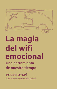 La magia del wifi emocional - Pablo Latapí - ebook