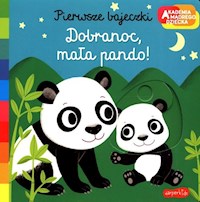 Pierwsze bajeczki Dobranoc mała pando! -  - książka