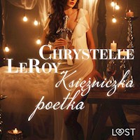 LUST. Księżniczka poetka - opowiadanie erotyczne - Chrystelle Leroy - ebook + audiobook