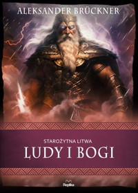 Starożytna Litwa. Ludy i bogi - Aleksander Bruckner - ebook + książka