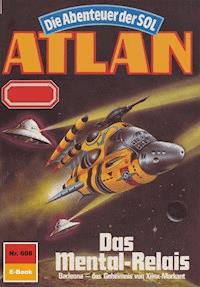 Atlan 608: Das Mental-Relais -  Kurt Mahr - ebook