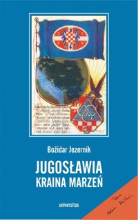 Jugosławia kraina marzeń - Jezernik Božidar - książka