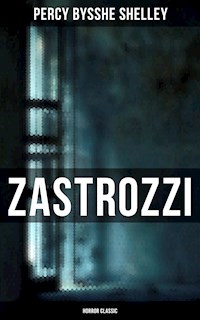 Zastrozzi (Horror Classic) - Percy Bysshe Shelley - ebook