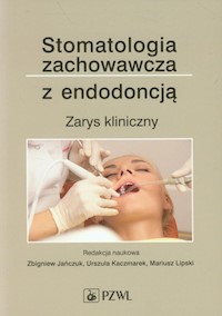 Stomatologia zachowawcza z endodoncją -  - książka