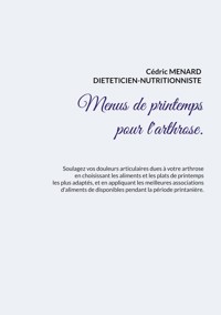 Menus de printemps pour l'arthrose. - Menard Cédric - ebook