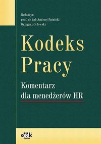Kodeks pracy Komentarz dla menedżerów HR -  - książka