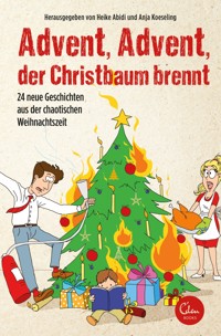 Advent, Advent, der Christbaum brennt! - Anja Koeseling - ebook