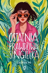 Ostatnia prawdziwa singielka - Ho Lauren - ebook + książka