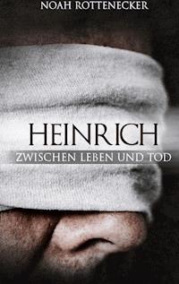 Heinrich - Noah Rottenecker - ebook