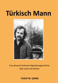Türkisch Mann - Yusuf M. Çavak - ebook
