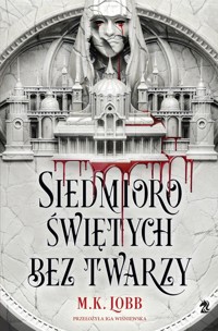 Siedmioro świętych bez twarzy - M.K. Lobb - książka