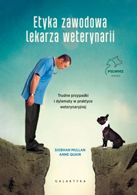 Etyka zawodowa lekarza weterynarii - Mullan Siobhan, Quain Anne - książka