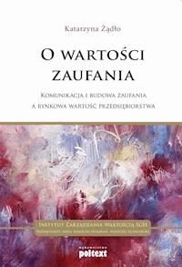 O wartości zaufania - Katarzyna Żądło - ebook