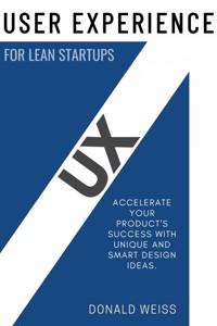 UX "User Experience" for Lean Startups::: - Donald Weiss - ebook