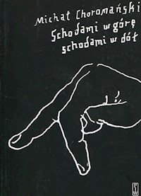 Schodami w górę schodami w dół - Michał Choromański - książka