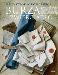 Burza i zwierciadło - Krzysztof Mrowcewicz - ebook + książka