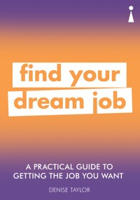 A Practical Guide to Getting the Job you Want - Denise Taylor - ebook