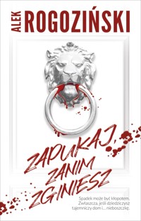 Zapukaj, zanim zginiesz - Alek Rogoziński - ebook + audiobook + książka