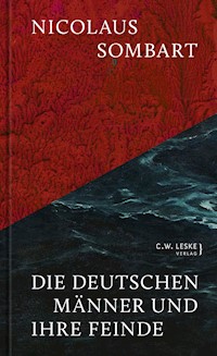 Die deutschen Männer und ihre Feinde - Nicolaus Sombart - ebook