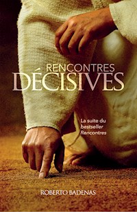 Rencontres décisives - Roberto Bandenas - ebook